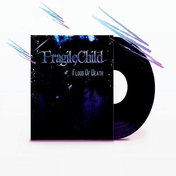 FragileChild|Flood of Death FragileChild|Flood of Death