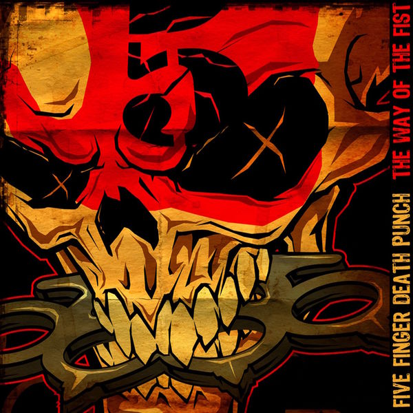 The Way of the Fist, Five Finger Death Punch - Qobuz