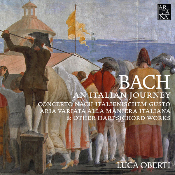 Luca Oberti - Bach: An Italian Journey Luca Oberti - Bach: An Italian Journey