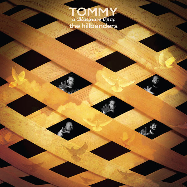 The Hillbenders|Tommy: A Bluegrass Opry The Hillbenders|Tommy: A Bluegrass Opry