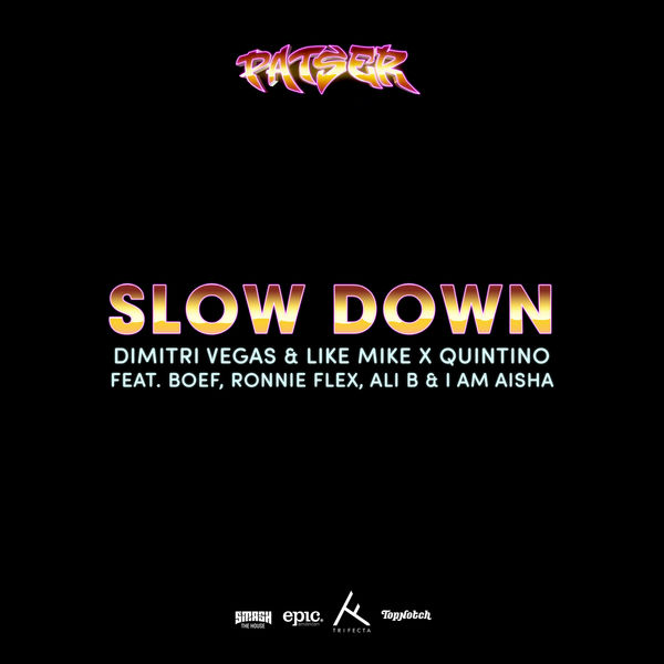 Dimitri Vegas & Like Mike|Slow Down Dimitri Vegas & Like Mike|Slow Down