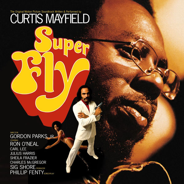 Curtis Mayfield - Superfly (Soundtrack from the Motion Picture) Curtis Mayfield - Superfly (Soundtrack from the Motion Picture)