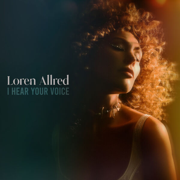 Loren Allred|I Hear Your Voice
