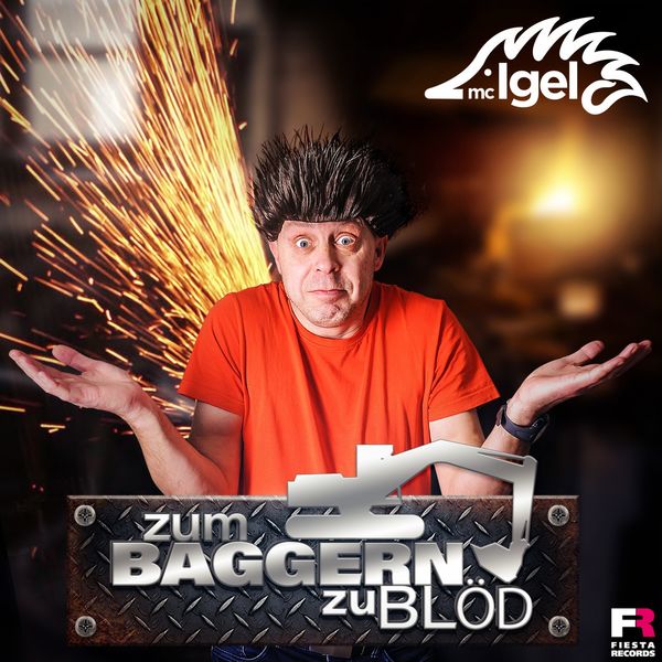 Mc Igel|Zum Baggern zu blöd