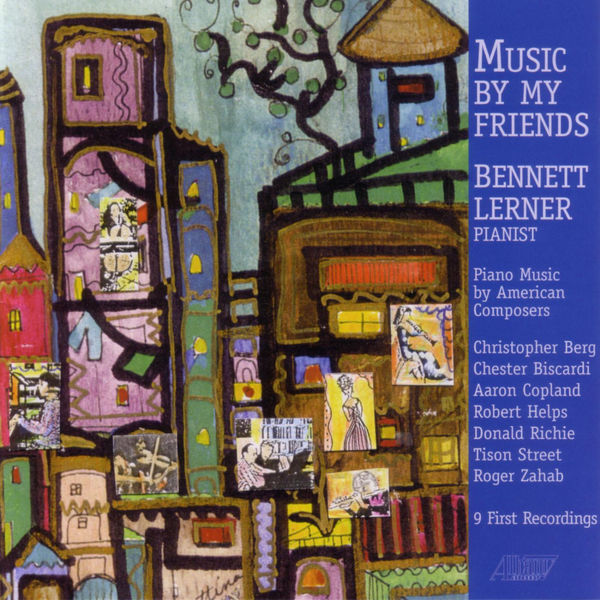 Aaron Copland - Music by My Friends Aaron Copland - Music by My Friends