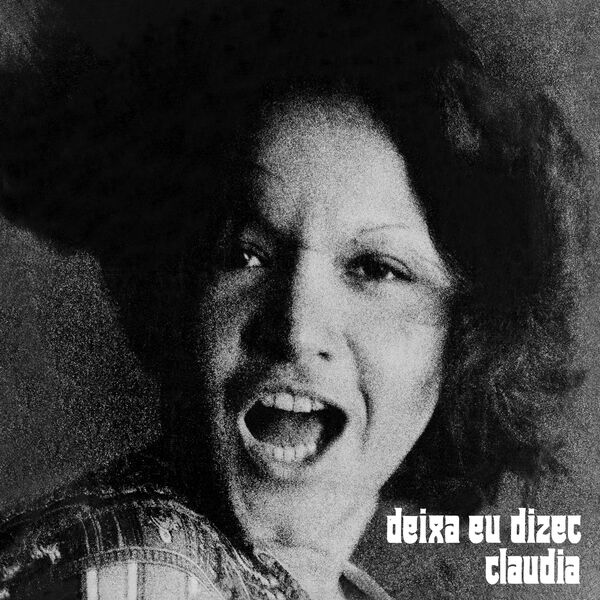 Cláudya|Deixa Eu Dizer Cláudya|Deixa Eu Dizer