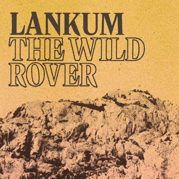 Lankum|The Wild Rover