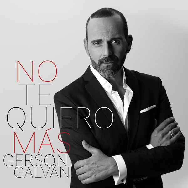 Gerson Galván|No Te Quiero Más