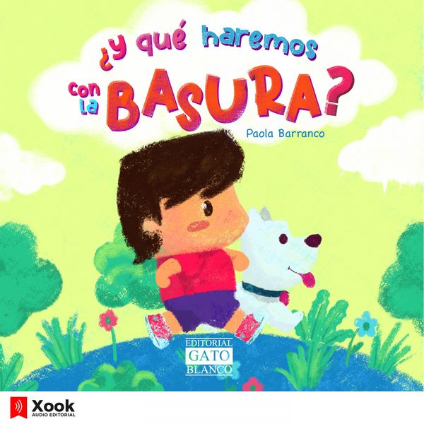 Paola Barranco|¿y Qué Haremos Con la Basura? Paola Barranco|¿y Qué Haremos Con la Basura?