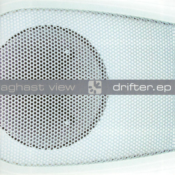 Aghast View - Drifter EP Aghast View - Drifter EP
