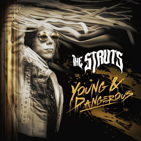 The Struts|YOUNG&DANGEROUS The Struts|YOUNG&DANGEROUS