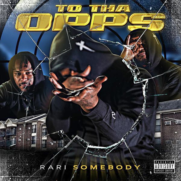Rari Somebody - To Tha Opps Rari Somebody - To Tha Opps