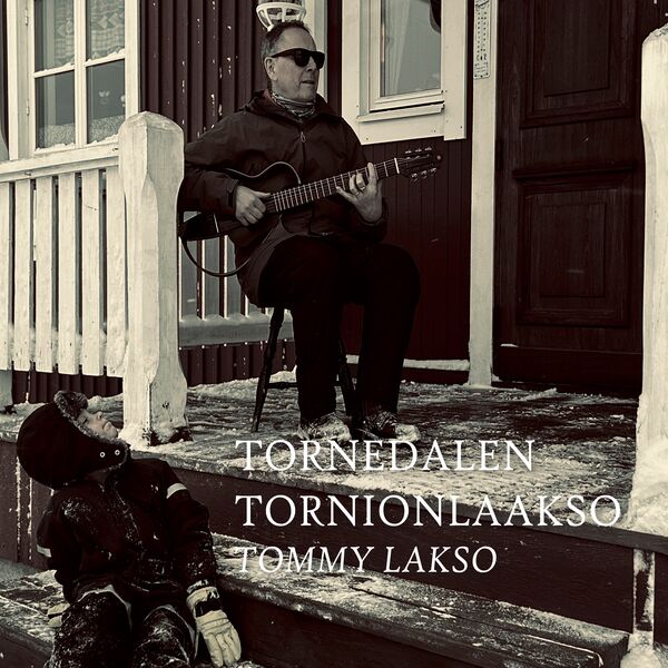 Tommy Lakso|Tornedalen Tornionlaakso Tommy Lakso|Tornedalen Tornionlaakso