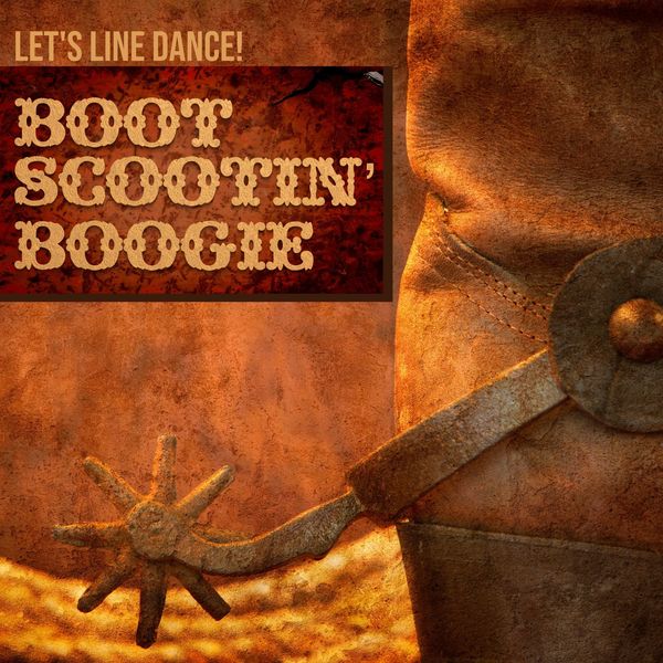 Boot Scootin' Boogie, Line Dance Cowboys Qobuz