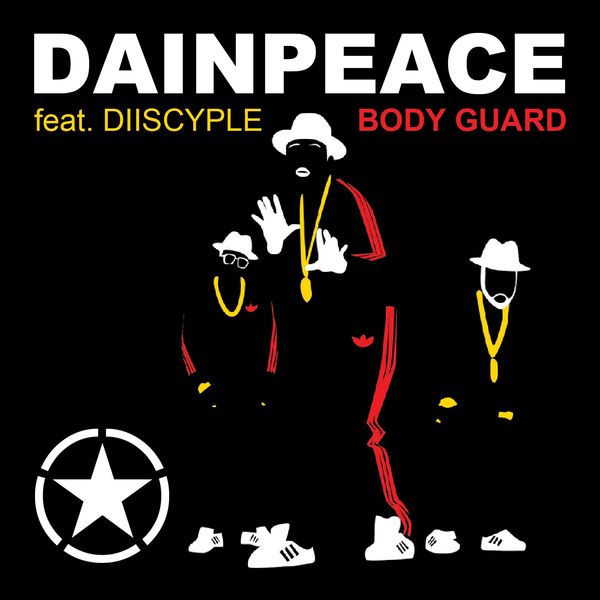 Dainpeace - Body Guard Dainpeace - Body Guard