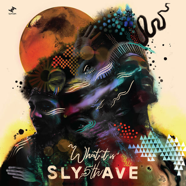 Sly5thAve|What It Is