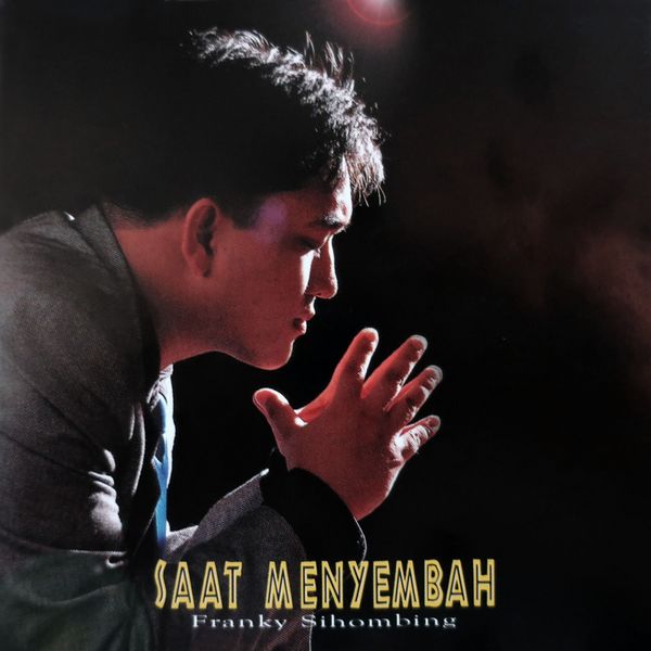 Album Saat Menyembah Franky Sihombing Qobuz Download And Streaming In High Quality