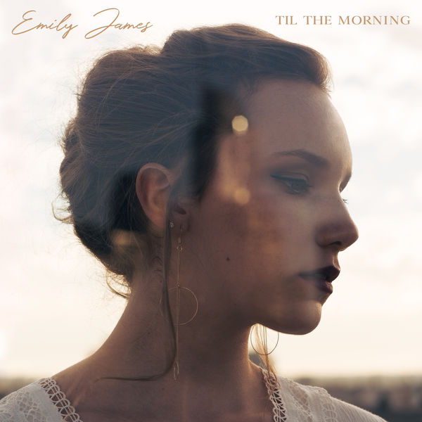 Emily James - Til the Morning Emily James - Til the Morning