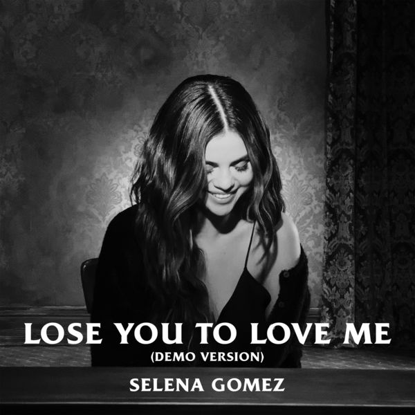 Selena Gomez|Lose You To Love Me (Demo Version)