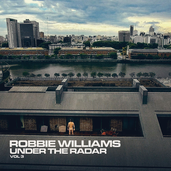 Robbie Williams|Under The Radar Volume 3 Robbie Williams|Under The Radar Volume 3