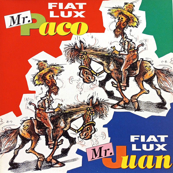 Fiat Lux|Mr. Paco, Mr. Juan Fiat Lux|Mr. Paco, Mr. Juan