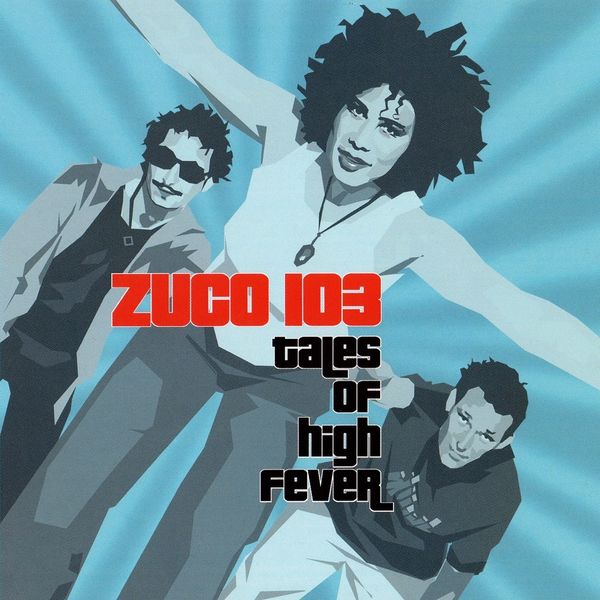 Zuco 103|Tales Of High Fever Zuco 103|Tales Of High Fever