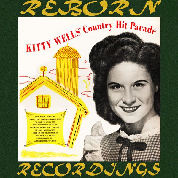 Kitty Wells - Country Hit Parade (HD Remastered) Kitty Wells - Country Hit Parade (HD Remastered)