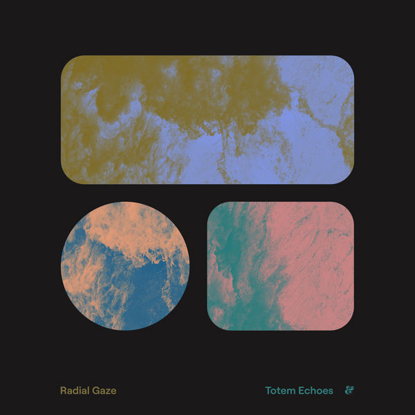 Radial Gaze - Totem Echoes Radial Gaze - Totem Echoes