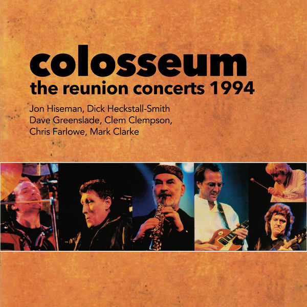 Colosseum - The Reunion Concerts 1994 (Live) Colosseum - The Reunion Concerts 1994 (Live)