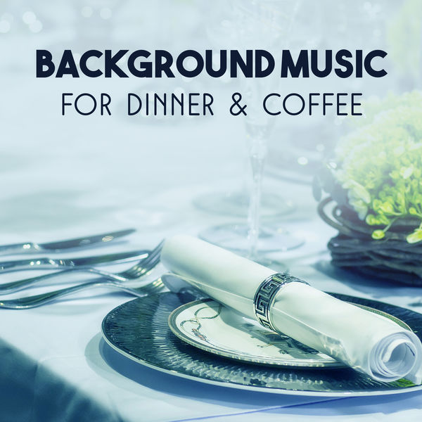 Background Music for Dinner & Cofee: Smooth Restaurant Jazz, Winter ...