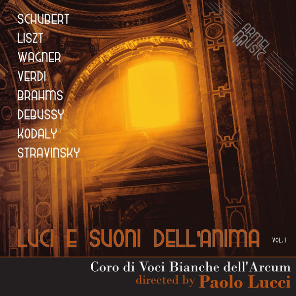 Coro di Voci Bianche dell'Arcum - Luci e suoni dell'anima, Vol. 1 Coro di Voci Bianche dell'Arcum - Luci e suoni dell'anima, Vol. 1