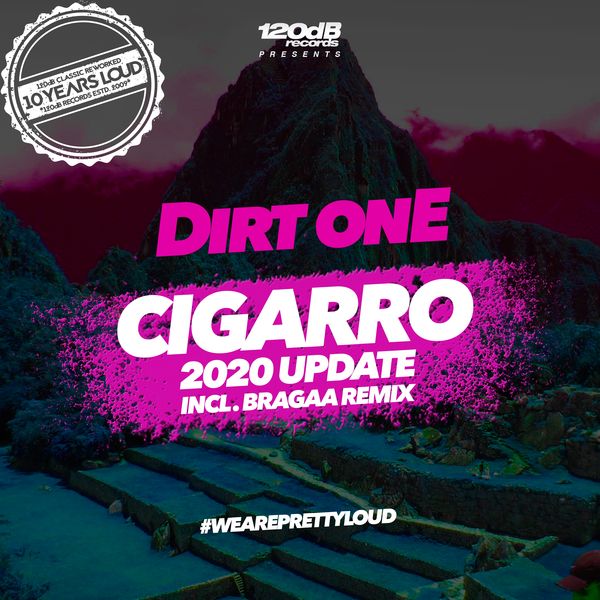 Dirt One - Cigarro (2020 Update) Dirt One - Cigarro (2020 Update)