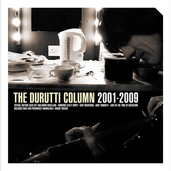 The Durutti Column|2001-2009 The Durutti Column|2001-2009