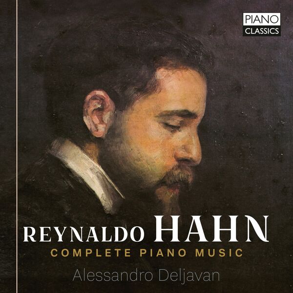 Alessandro Deljavan|Hahn: Complete Piano Music