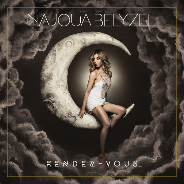 Najoua Belyzel - RENDEZ-VOUS... Deluxe Edition (Bonus) Najoua Belyzel - RENDEZ-VOUS... Deluxe Edition (Bonus)
