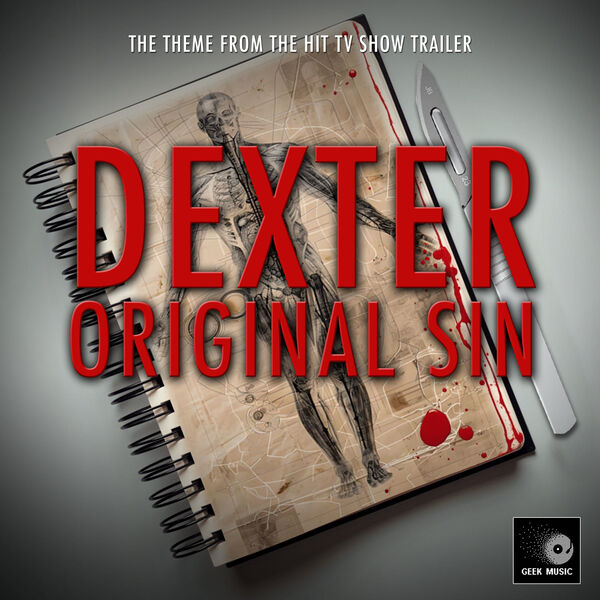 Geek Music|Dexter: Original Sin Trailer Main Theme (From "Dexter: Original Sin") Geek Music|Dexter: Original Sin Trailer Main Theme (From "Dexter: Original Sin")