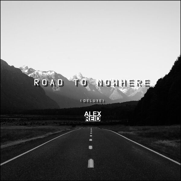 Road to Nowhere (Deluxe Edition), Alex Reid Qobuz