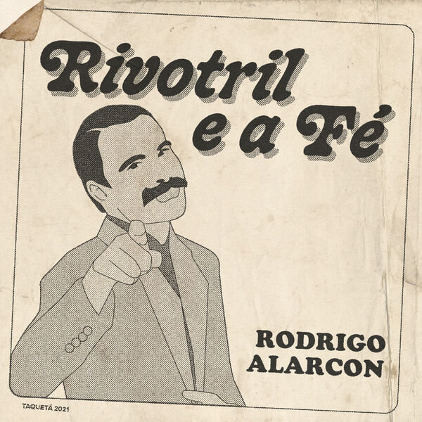 Rodrigo Alarcon|Rivotril e a Fé Rodrigo Alarcon|Rivotril e a Fé
