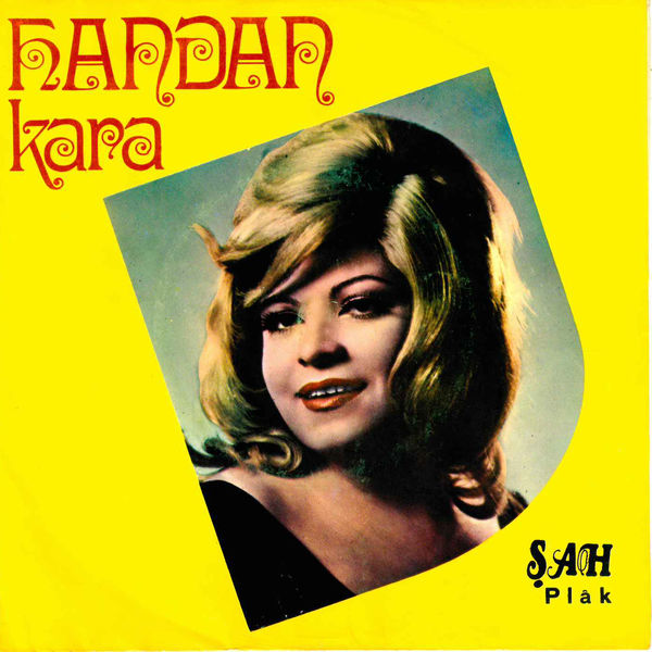 Handan Kara - Gözlerde Seyahat / Senin Aşkın Böyle Miydi Handan Kara - Gözlerde Seyahat / Senin Aşkın Böyle Miydi