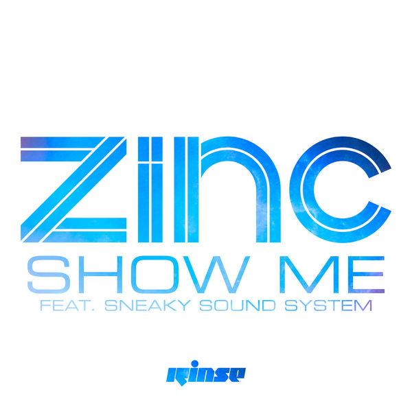 DJ Zinc|Show Me (feat. Sneaky Sound System)