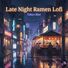 Tokyo Blur Late Night Ramen Lofi