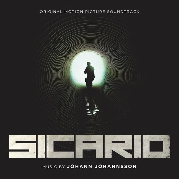 Johann Johannsson|Sicario (Original Motion Picture Soundtrack) Johann Johannsson|Sicario (Original Motion Picture Soundtrack)