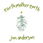 Jon Anderson Earth Mother Earth