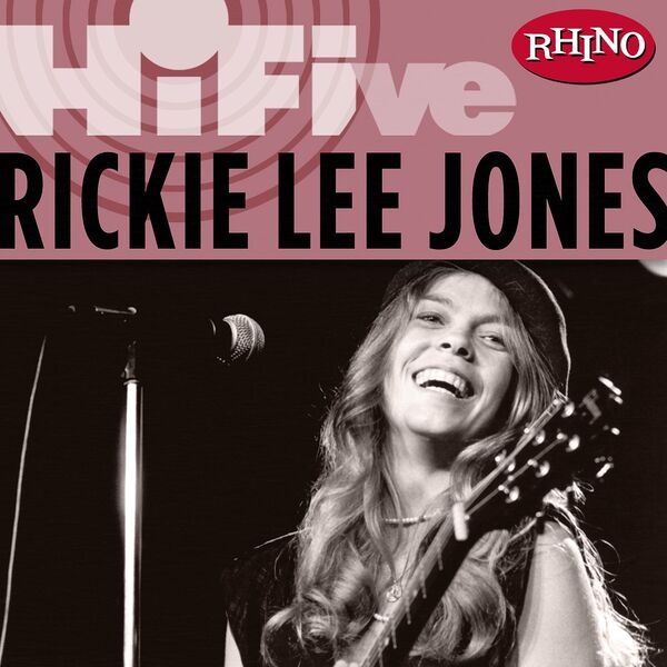 Rickie Lee Jones - Rhino Hi-Five: Rickie Lee Jones Rickie Lee Jones - Rhino Hi-Five: Rickie Lee Jones