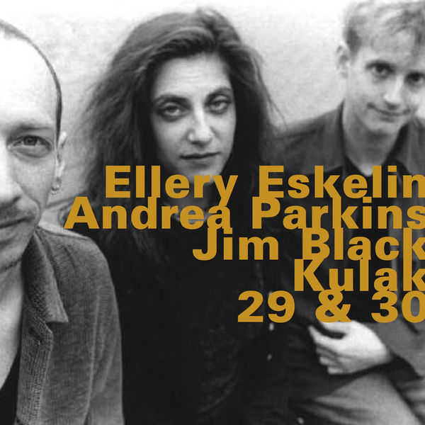 Ellery Eskelin - Kulak, 29 &30 Ellery Eskelin - Kulak, 29 &30