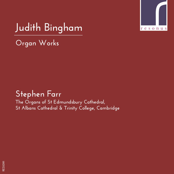 Stephen Farr - Judith Bingham: Organ Works Stephen Farr - Judith Bingham: Organ Works