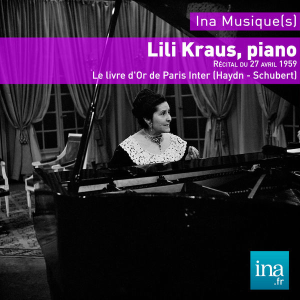 Lili Kraus - Récital Lili Kraus - Le Livre d'Or de Paris Inter (21 octobre 1959) Lili Kraus - Récital Lili Kraus - Le Livre d'Or de Paris Inter (21 octobre 1959)