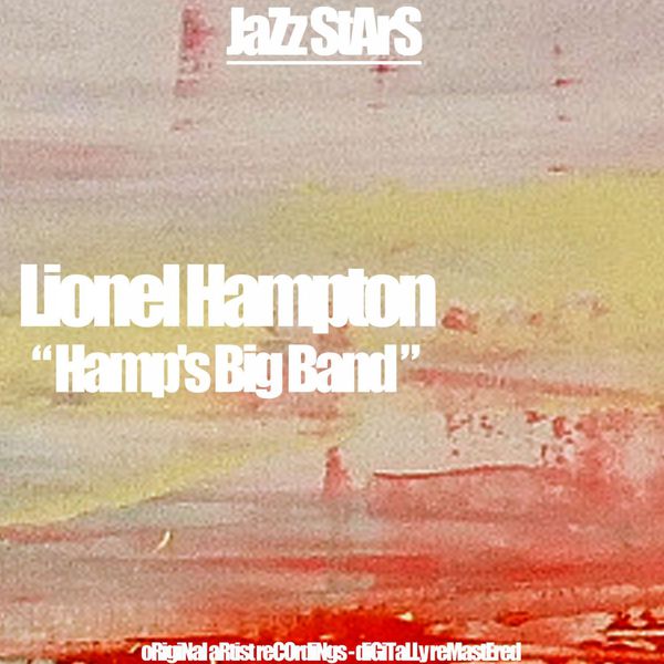 Lionel Hampton - Hamp's Big Band Lionel Hampton - Hamp's Big Band