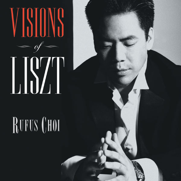 Rufus Choi|Visions of Liszt