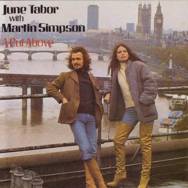 June Tabor - A Cut Above (feat. Martin Simpson) June Tabor - A Cut Above (feat. Martin Simpson)
